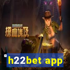 h22bet app